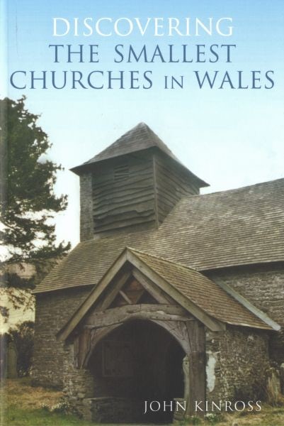 Cover image for Discovering the Smallest Churches in Wales, isbn: 9780752441016