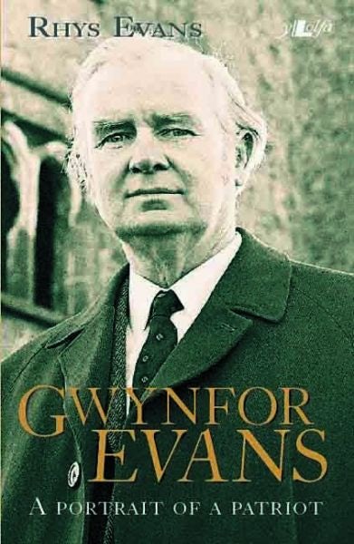 Cover image for Gwynfor Evans - A Portrait of a Patriot, isbn: 9780862439187