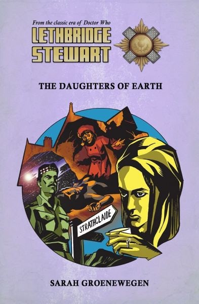 Cover image for Lethbridge-Stewart: Daughters of Earth, isbn: 9780995743649