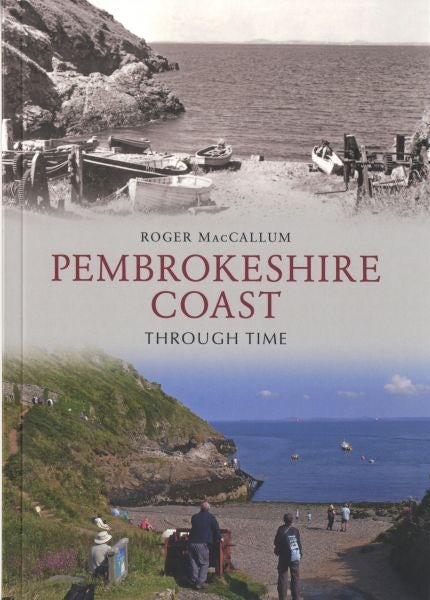 Cover image for Pembrokeshire Coast Through Time, isbn: 9781445606873