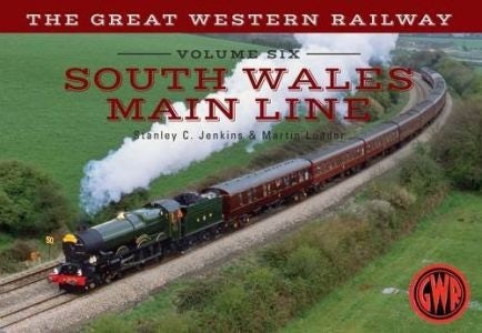 Cover image for Great Western Railway: South Wales Main Line (Volume 6), isbn: 9781445641263