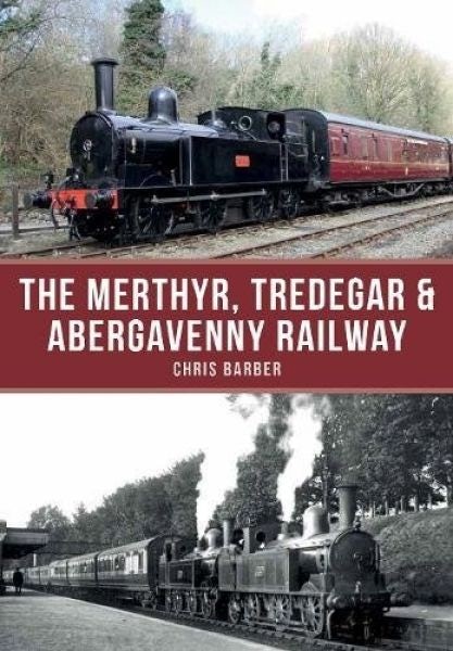 Cover image for Merthyr, Tredegar and Abergavenny Railway, The, isbn: 9781445663289