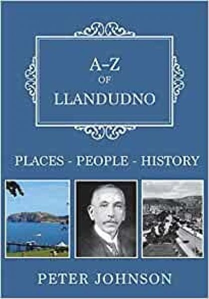 Cover image for A-Z of Llandudno - Places-People-History, isbn: 9781445675022