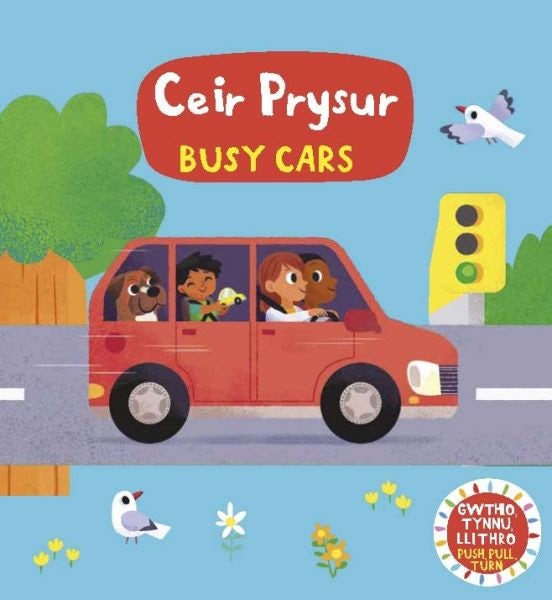 Cover image for Cyfres Gwthio, Tynnu, Llithro: Ceir Prysur / Busy Cars, isbn: 9781784232436