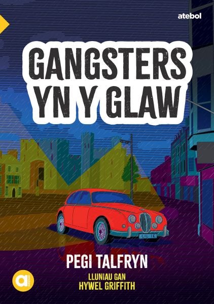 Cover image for Cyfres Amdani: Gangsters yn y Glaw, isbn: 9781785623516