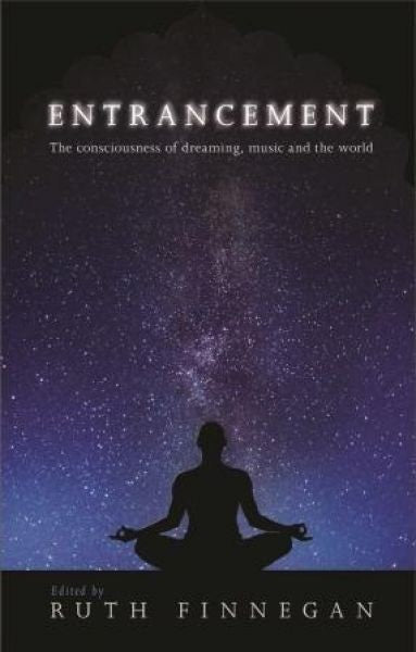 Cover image for Entrancement - The Consciousness of Dreaming, Music and the World, isbn: 9781786830760