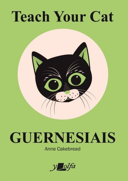 Cover image for Teach Your Cat Guernesiais, isbn: 9781800992023