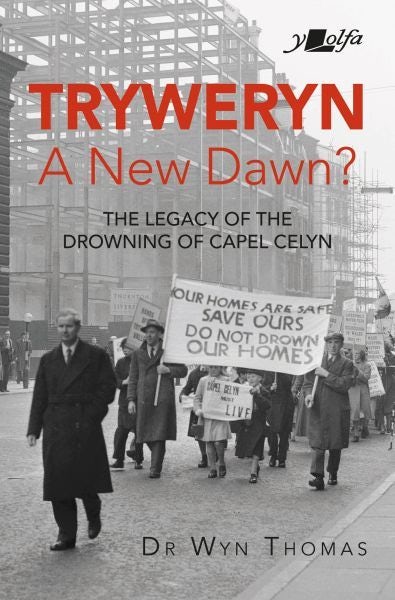 Cover image for Tryweryn: A New Dawn?, isbn: 9781800994959