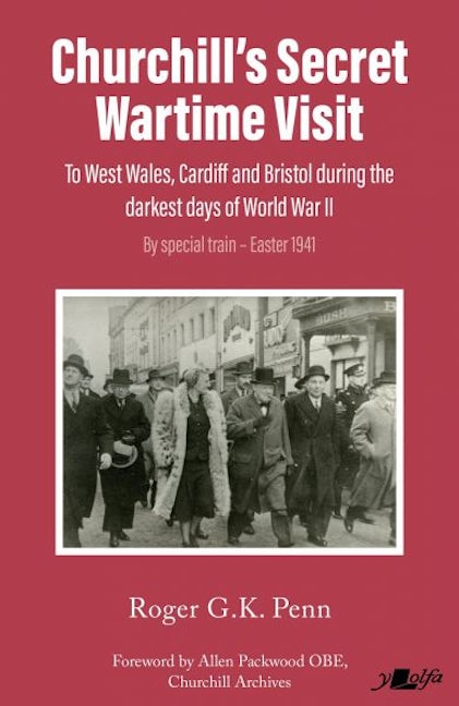 Cover image for Churchill's Secret Wartime Visit, isbn: 9781800998582