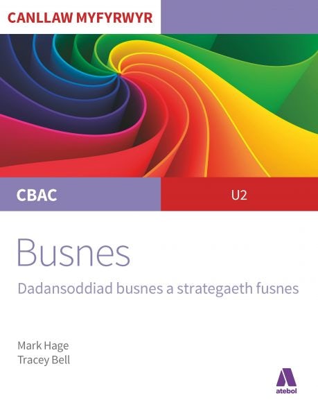Cover image for CBAC Canllaw Myfyrwyr: Busnes - Dadansoddiad Busnes a Strategaeth, isbn: 9781801060301