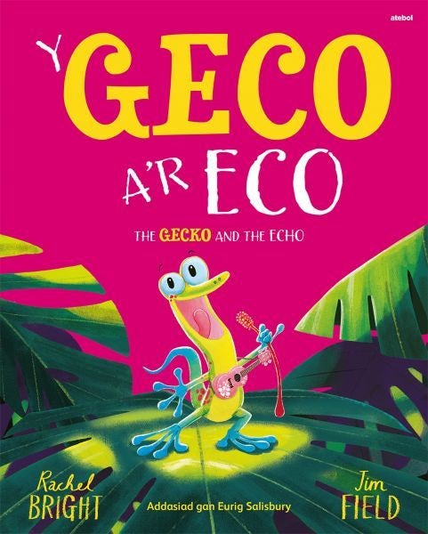 Cover image for Y Geco a'r Eco / The Gecko and the Echo, isbn: 9781801065245