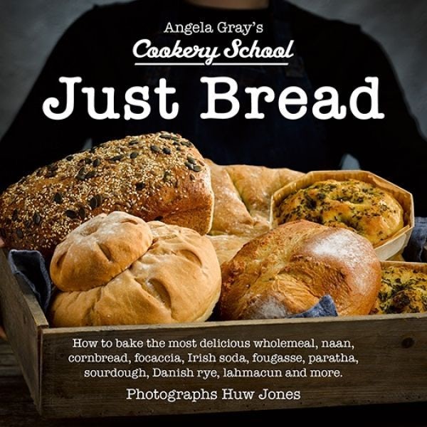 Cover image for Angela Gray's Cookery School: Just Bread, isbn: 9781802581003