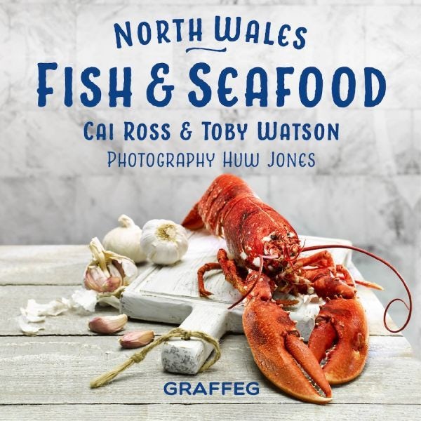 Cover image for North Wales Cookbook: Fish and Seafood, isbn: 9781802587319