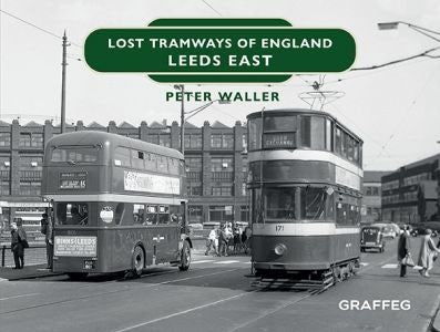 Cover image for Lost Tramways of England: Leeds East, isbn: 9781802589115