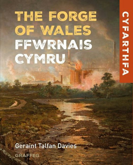Cover image for The Forge of Wales | Ffwrnais Cymru, isbn: 9781805952831