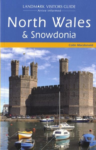 Cover image for Landmark Visitors Guide: North Wales and Snowdonia, isbn: 9781843064916