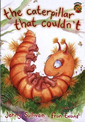 Cover image for Hoppers Series: The Caterpillar That Couldn't, isbn: 9781843230717