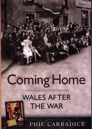 Cover image for Coming Home - Wales After the War, isbn: 9781843234760