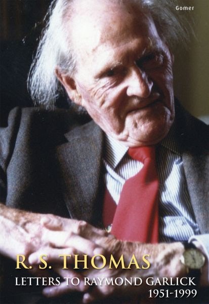 Cover image for R. S. Thomas Letters to Raymond Garlick, 1951-1999, isbn: 9781843238263