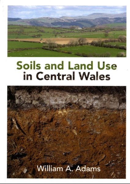 Cover image for Soils and Land Use in Central Wales, isbn: 9781845215606
