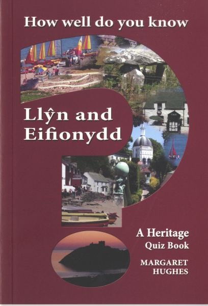 Cover image for How Well Do You Know Llŷn and Eifionydd?, isbn: 9781845241599