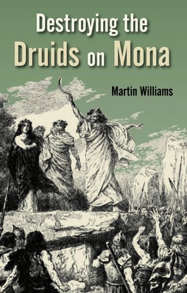 Cover image for Destroying the Druids on Mona, isbn: 9781845245184
