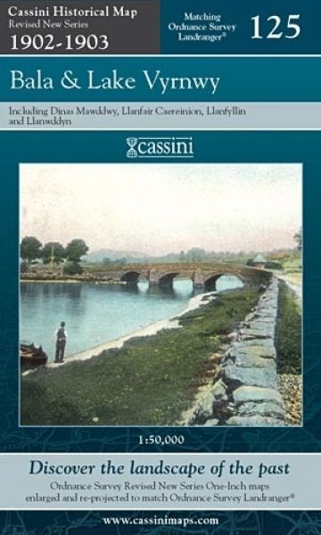 Cover image for Cassini Historical Map: Revised New Series 1902-1903 - Bala & Lake Vyrnwy 125, isbn: 9781847363978
