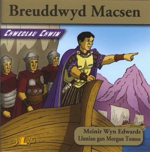 Cover image for Chwedlau Chwim: Breuddwyd Macsen, isbn: 9781847712097
