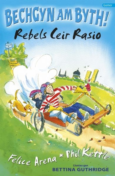 Cover image for Cyfres Bechgyn am Byth!: Rebels Ceir Rasio, isbn: 9781848511446