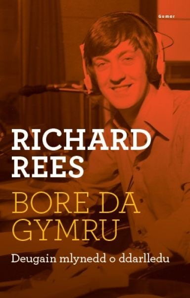 Cover image for Bore Da, Gymru - Deugain Mlynedd o Ddarlledu, isbn: 9781848518711