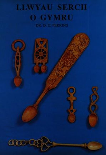 Cover image for Llwyau Serch o Gymru, isbn: 9781851220922