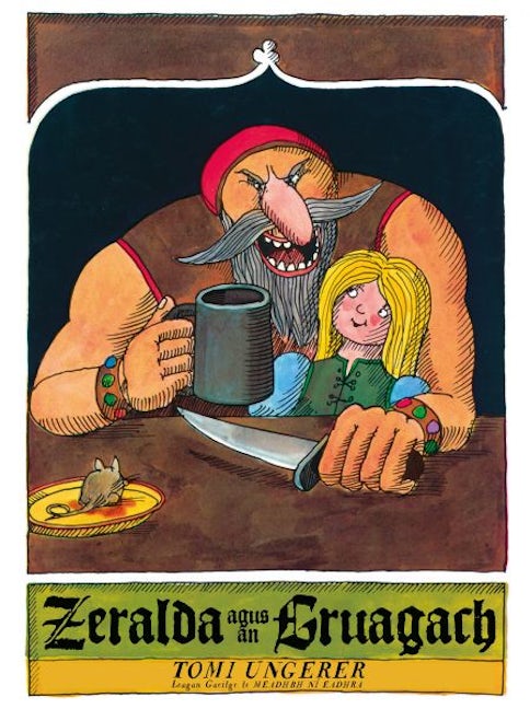 Cover image for Zarelda agus an Gruagach (Cnuasach Tomi Ungerer / The Tomi Ungerer Irish Collection), isbn: 9781906587062
