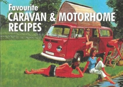 Cover image for Favourite Caravan and Motorhome Recipes, isbn: 9781912893188
