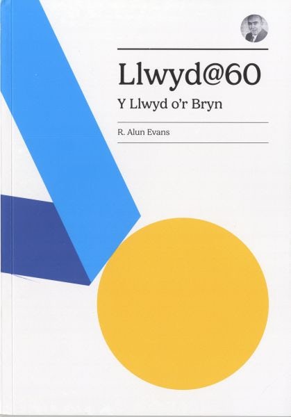 Cover image for Llwyd@60, isbn: 9781913257088