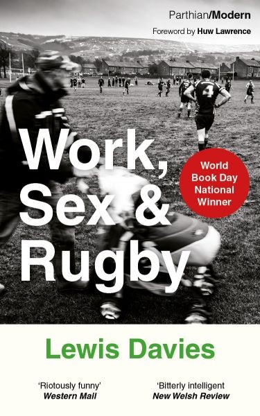 Cover image for Parthian Modern: Work Sex & Rugby, isbn: 9781913640231