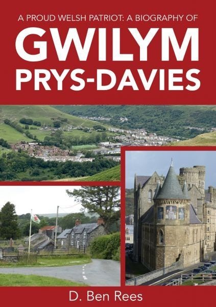 Cover image for A Proud Welsh Patriot: A Biography of Gwilym Prys-Davies, isbn: 9781914584381