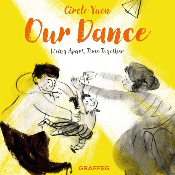 Cover image for Our Dance - Living apart, time together, isbn: 9781917467469