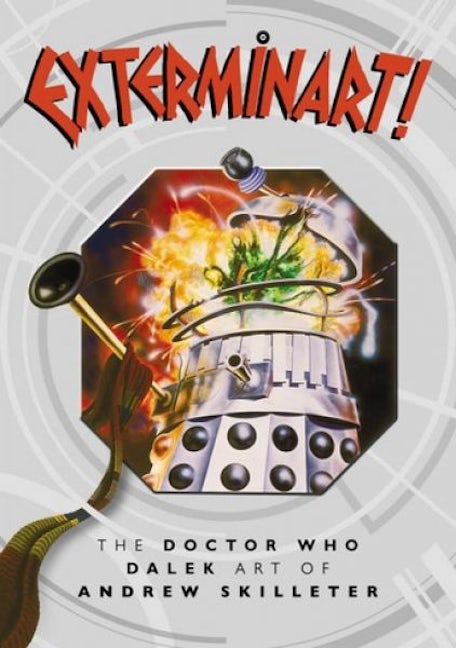 Cover image for Exterminart! - The Doctor Who Art of Andrew Skilleter, isbn: 9781918097122