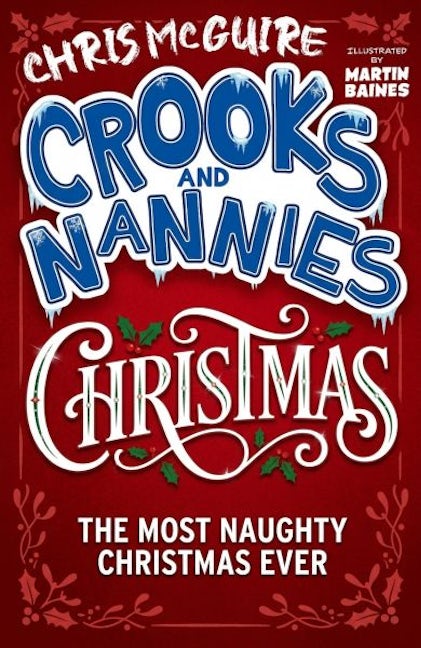 Cover image for Crooks and Nannies Christmas - The Most Naughty Christmas Ever, isbn: 9781918097535