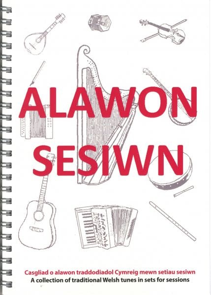 Cover image for Alawon Sesiwn - Casgliad o Alawon Traddodiadol Cymreig Mewn Setiau Sesiwn, isbn: 0112585505