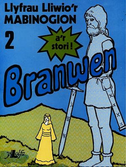 Cover image for Llyfrau Lliwio'r Mabinogion:2. Branwen, isbn: 9780000573070