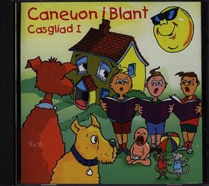 Cover image for Caneuon i Blant - Casgliad 1 (CD), isbn: 9780000870483