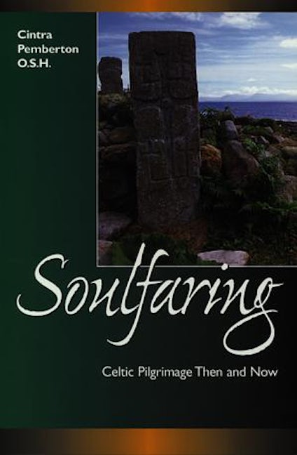 Cover image for Soulfaring - Celtic Pilgrimage Then and Now, isbn: 9780281052769
