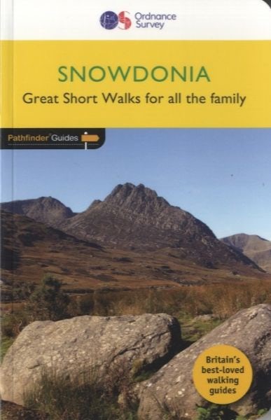 Cover image for Pathfinder Guides: Snowdonia - Great Short Walks for All the Family, isbn: 9780319090244