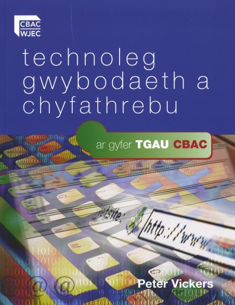 Cover image for Technoleg Gwybodaeth a Chyfathrebu ar Gyfer TGAU, isbn: 9780340929261