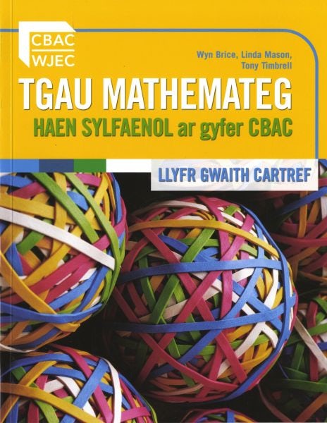 Cover image for TGAU Mathemateg Haen Sylfaenol ar gyfer CBAC - Llyfr Gwaith Cartref, isbn: 9780340938867