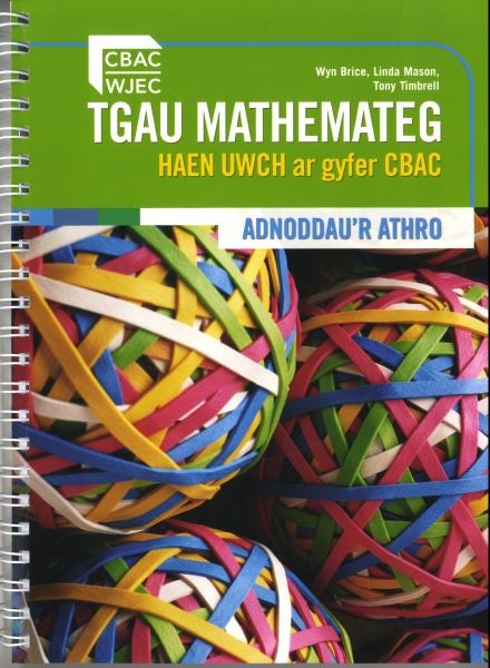 Cover image for TGAU Mathemateg Haen Uwch ar Gyfer CBAC - Adnoddau'r Athro, isbn: 9780340974964
