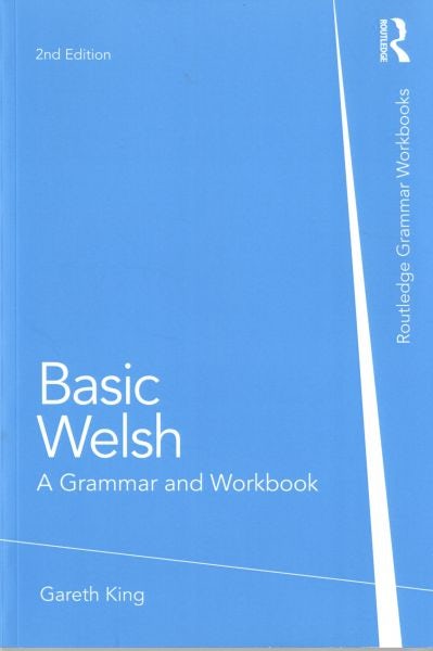 Cover image for Basic Welsh - A Grammar & Workbook, isbn: 9780415857499