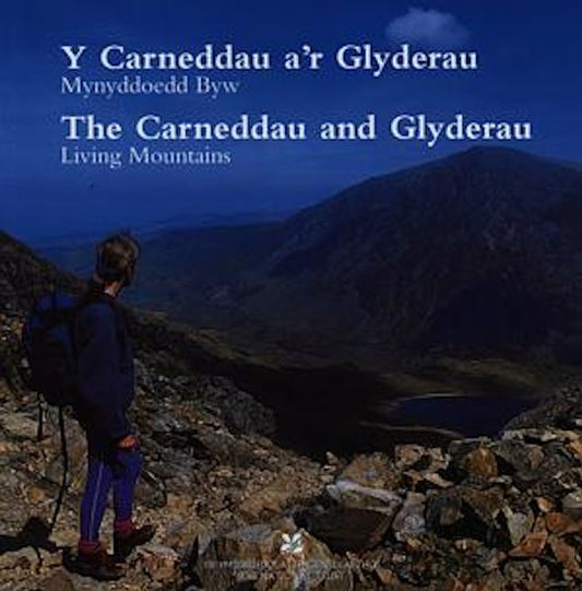 Cover image for Y Carneddau a'r Glyderau - Mynyddoedd Byw / The Carneddau and Glyderau, isbn: 9780707803005
