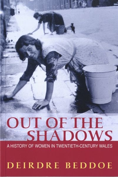 Cover image for Out of the Shadows - A History of Women in Twentieth-Century Wales, isbn: 9780708315910